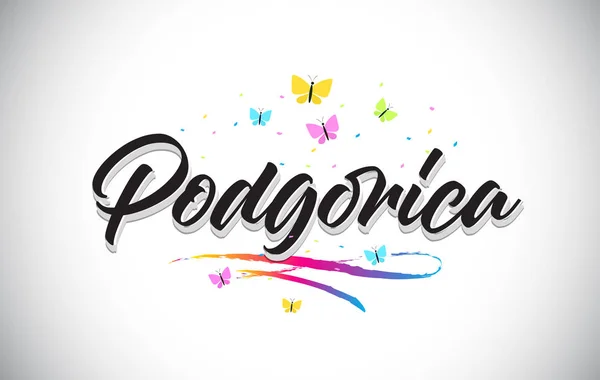 Podgorica Handwritten Vector Word Text with Butterflies and Colo — Stock Vector