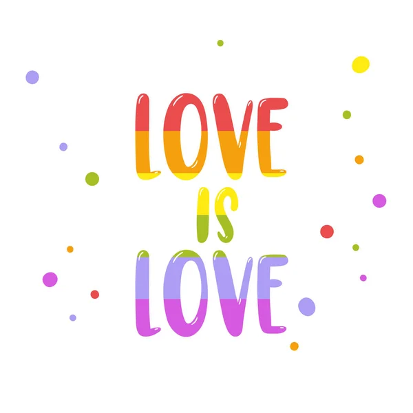 Farbenfrohe Regenbogeninschrift Liebe Ist Liebe Isoliert Auf Weiß Gay Pride — Stockvektor