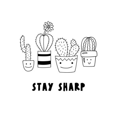 Sevimli karikatür saksı bitkileri seti. Saksılarda doodle kaktüsleri ve yazıt Stay Sharp.