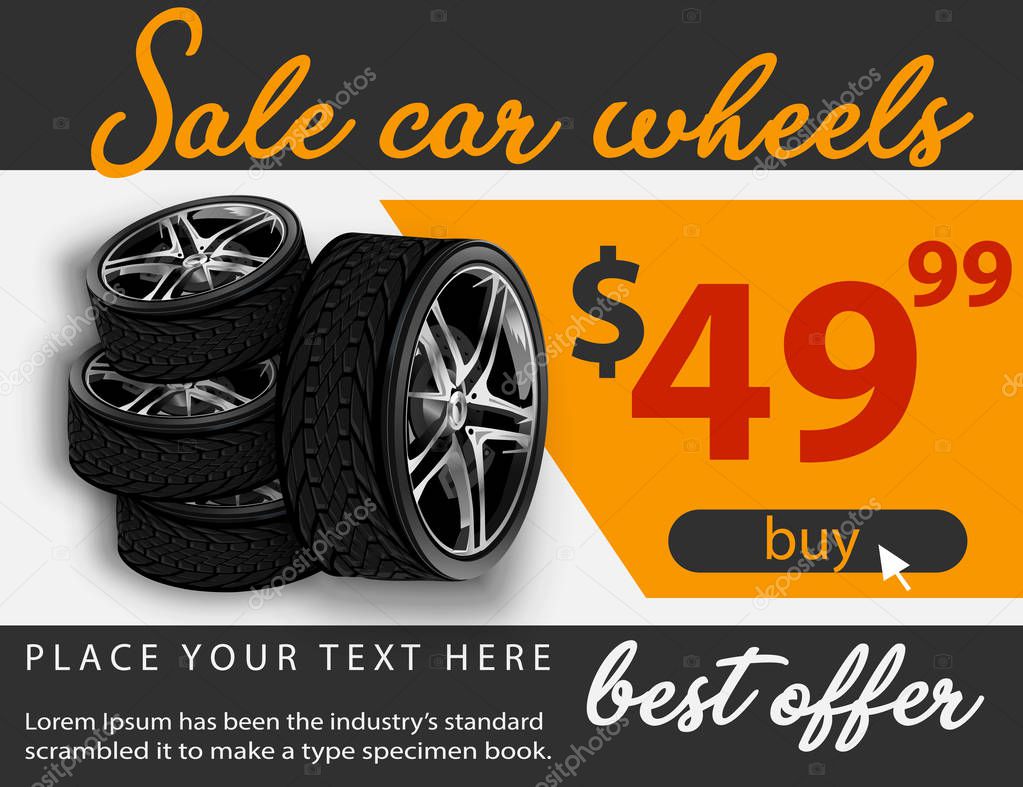 Tire car advertisement poster. 3D illustration of car tire. Wheel. Black rubber tire. Realistic vector shining disk car wheel tyre. Aluminum wheels. Banner. Promo. Information. Store. Banner. Action