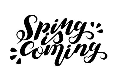 Bahar yazı vektör geliyor. İzole. Teklif, söyleyerek el yazısı. EPS 10.