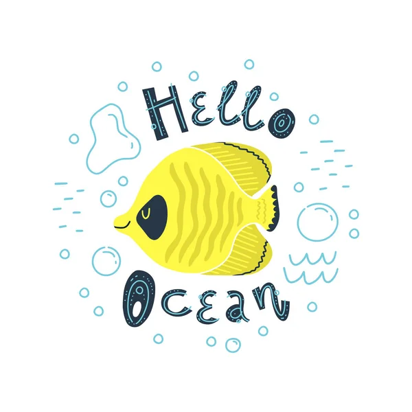 気泡と水の中でかわいい熱帯魚チェトドンのベクトルイラスト。レタリングこんにちは海. — ストックベクタ