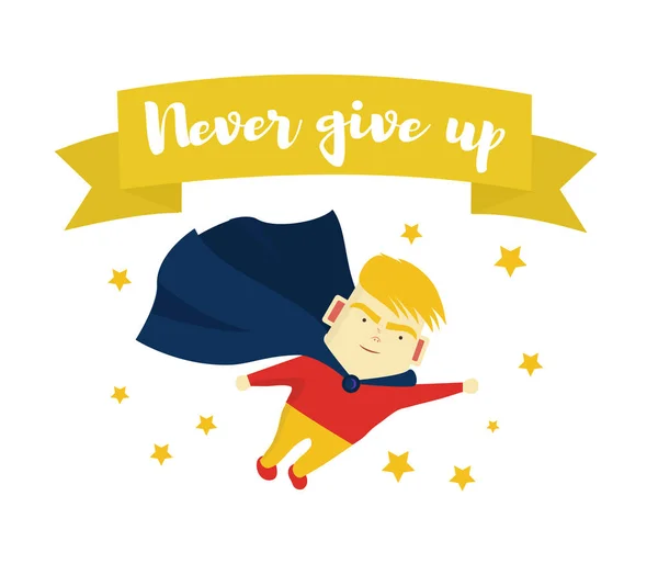 Motivational phrase. Never give up. The boy is a superhero. Motivation and self-confidence