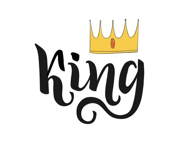 Koning Belettering Hand Tekenen Geschreven Woord Afbeelding Kroon Drukken — Stockvector
