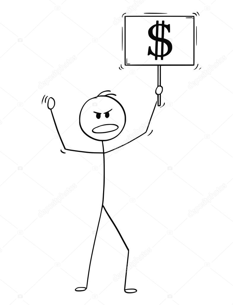 Cartoon of Man or Businessman Demonstrating With Dollar Symbol Sign
