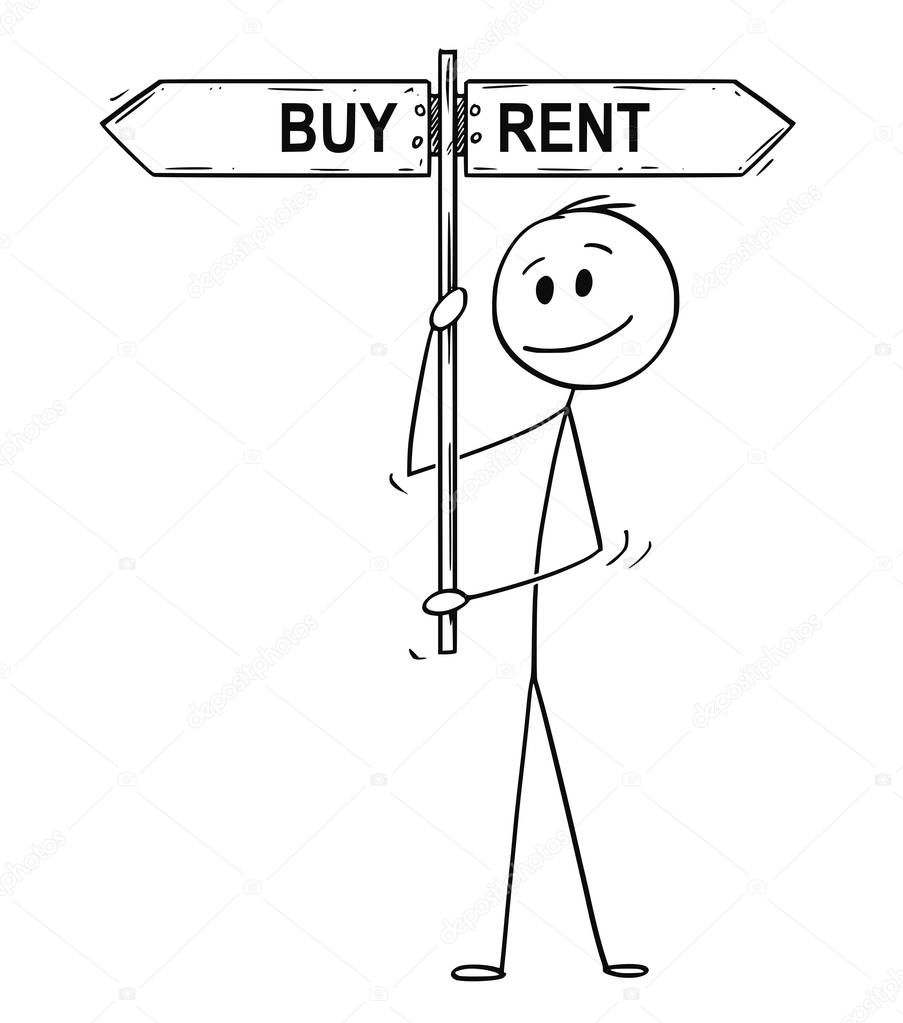 Cartoon of Man or Businessman Holding Buy or Rent Arrow Signpost