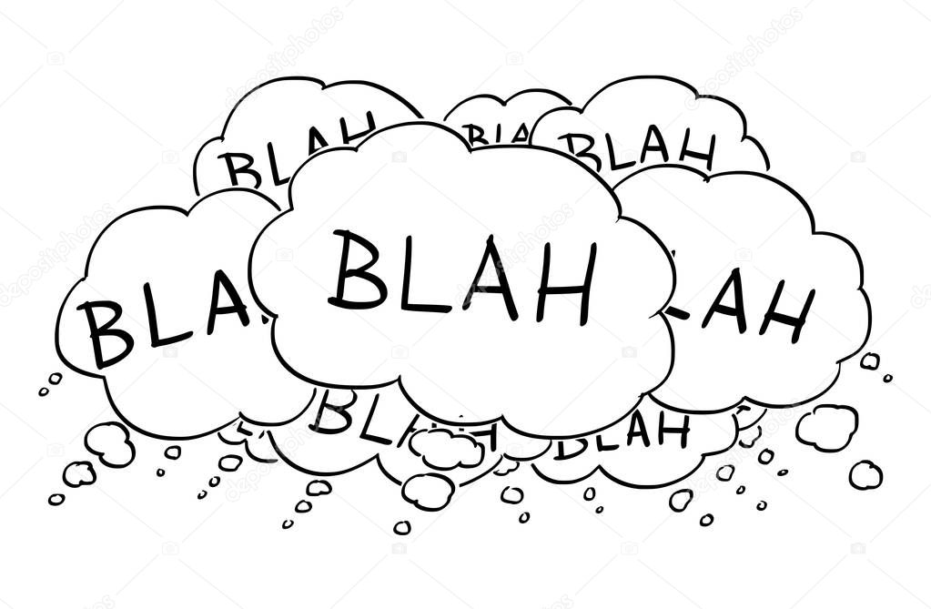 Cartoon Drawing of Text or Speech Bubbles or Balloons Saying Blah