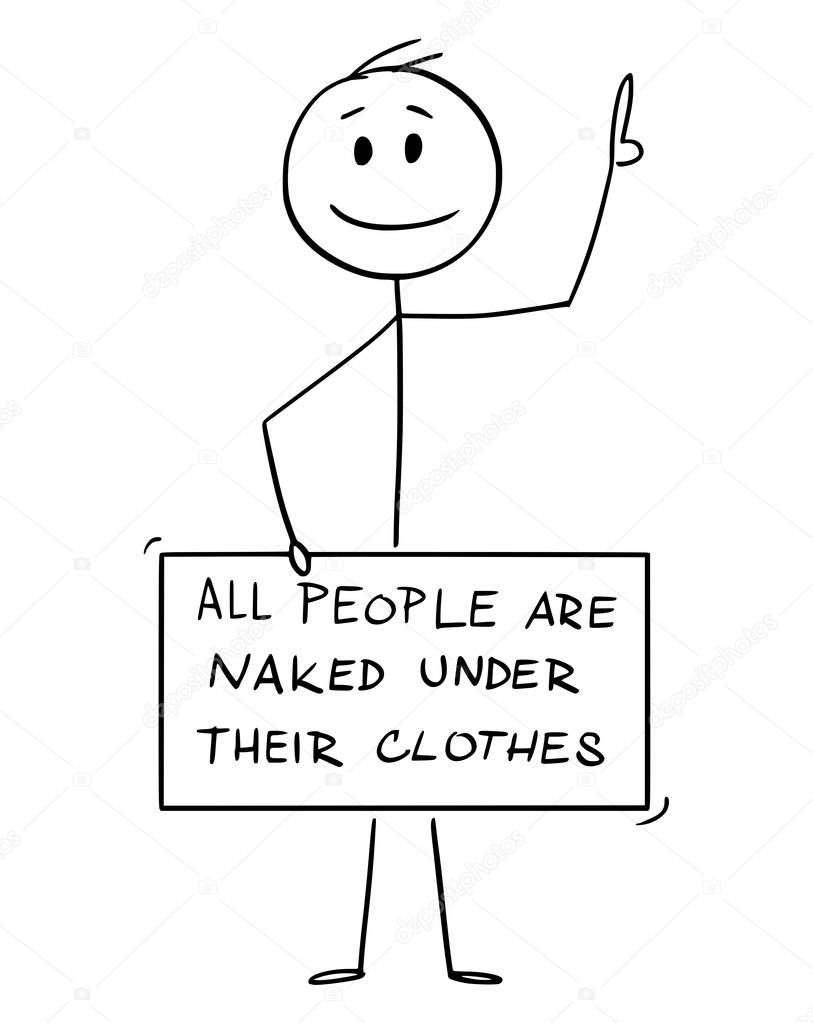 Cartoon of Nude Man with Penis, Groin, Crotch or Genitals Covered by All People Are Naked Under Their Clothes Sign
