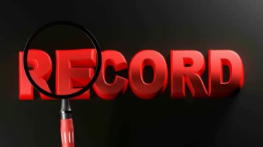 Kırmızı yazıda RECORD siyah arkaplanda sağdan sola geçer ve üzerinden bir büyüteç geçer - 3 boyutlu canlandırma kavramı canlandırması