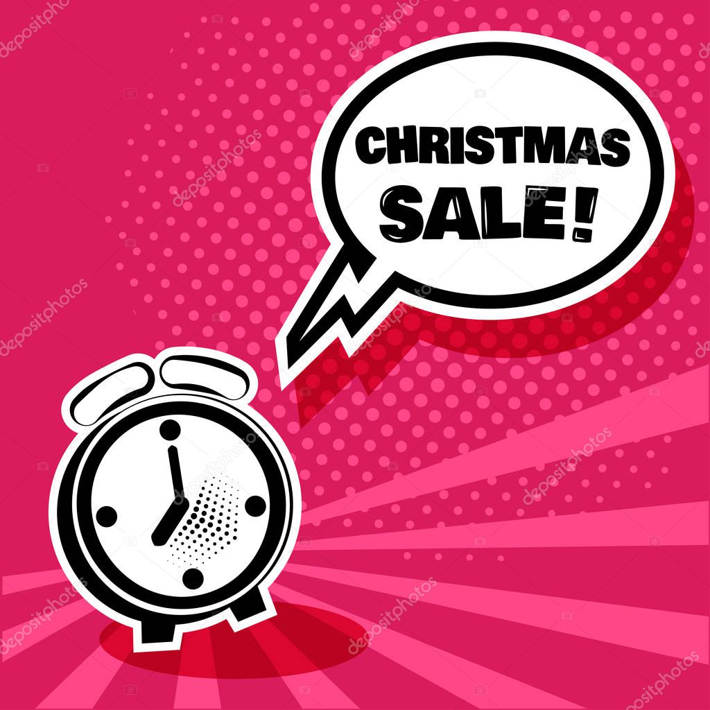 Alarm clock with white comic bubble with CHRISTMAS SALE word on pink background. Comic sound effects in pop art style. Vector illustration.