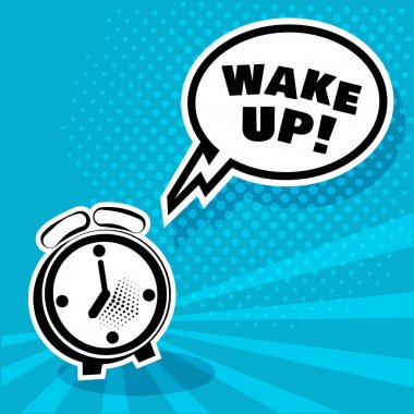 Beyaz alarmlı saat ve içinde Uyan kelimesi olan komik konuşma balonu. Pop sanat tarzında vektör illüstrasyonu.