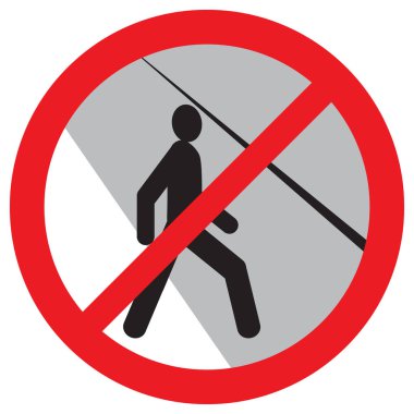 Uyarı levhası: yaya trafiği yasaktır. Karşıya yanlış yerden geçemezsin..
