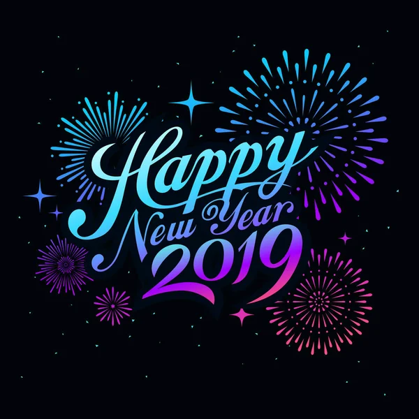 Ευτυχισμένο Νέο Έτος 2019 Μήνυμα Πυροτέχνημα Πολύχρωμο Βράδυ Έννοια Design — Διανυσματικό Αρχείο