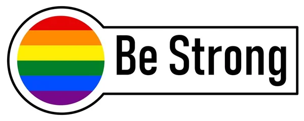 Etiqueta Com Bandeira Arco Íris Orgulho Gay Ser Forte Fundo — Fotografia de Stock
