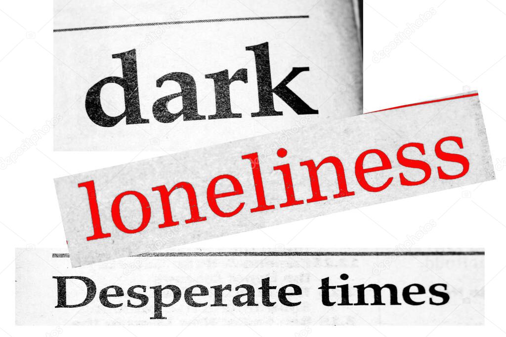 Distressed newspaper headline dark loneliness desperate times
