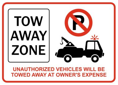 Car traffic information sign with inscription. Unauthorized vehicles will be towed away at owners expense. clipart