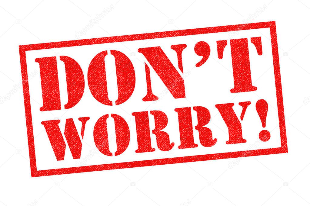 DONT WORRY red Rubber Stamp over a white background.