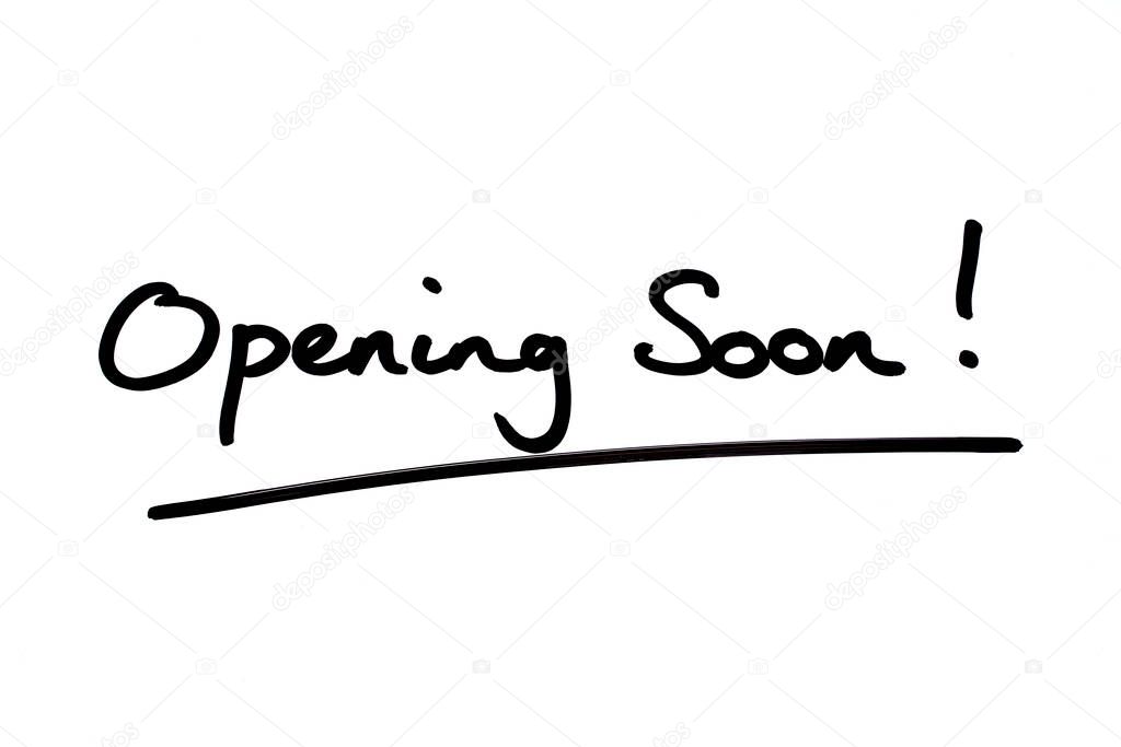Opening Soon! handwritten on a white background.