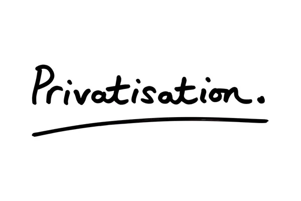 Privatização Manuscrita Sobre Fundo Branco — Fotografia de Stock