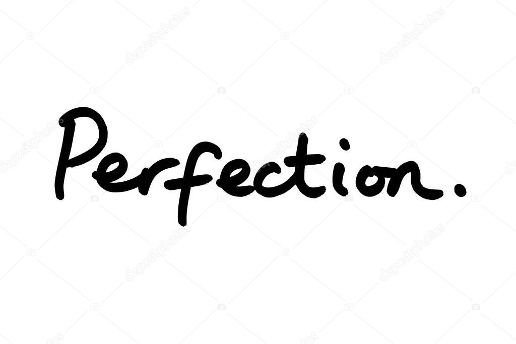 The word Perfection handwritten on a white background.