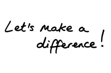 Lets Make a Difference! handwritten on a white background. clipart