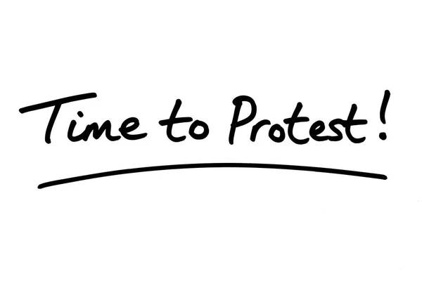Tijd Protesteren Handgeschreven Een Witte Achtergrond — Stockfoto