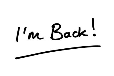 Im Back! handwritten on a white background. clipart