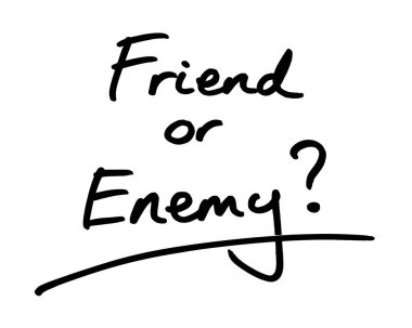 Friend or Enemy? handwritten on a white background. clipart
