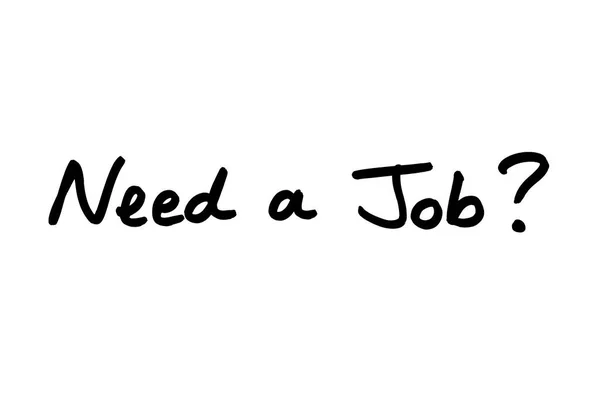 Need Job Handwritten White Background — Stock Photo, Image