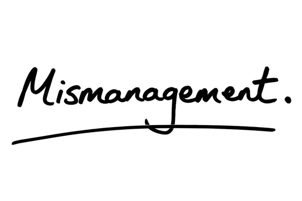 Palavra Mismanagement Escrito Mão Fundo Branco — Fotografia de Stock