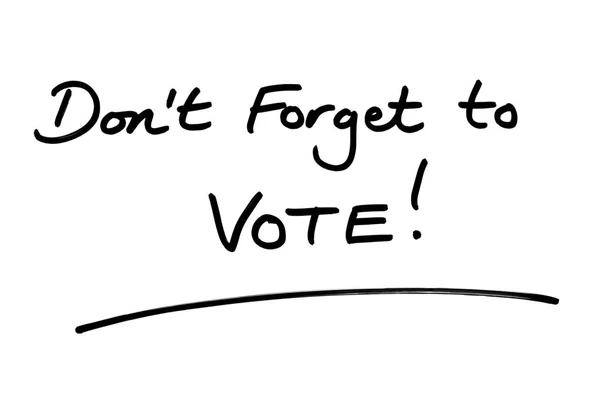 Non Dimenticate Votare Scritto Mano Sfondo Bianco — Foto Stock