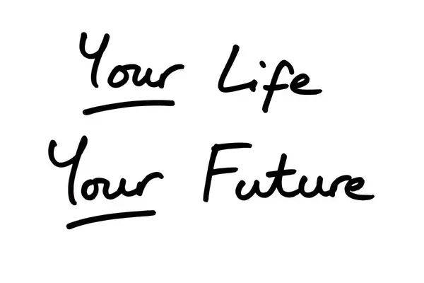 Sua Vida Seu Futuro Manuscrito Fundo Branco — Fotografia de Stock
