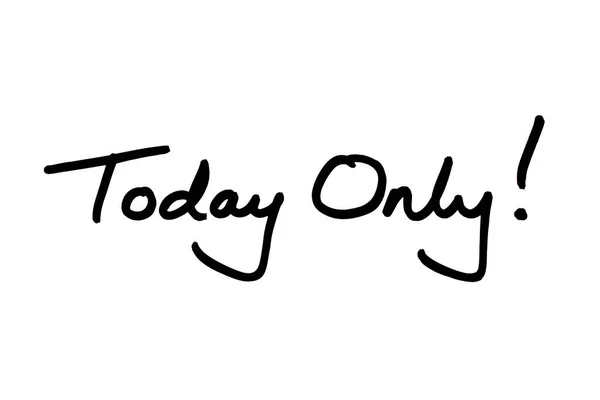 Today Only Handwritten White Background — Stock Photo, Image