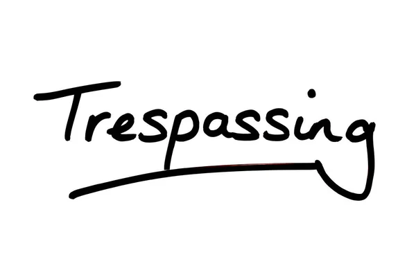 Das Wort Trespassing Handgeschrieben Auf Weißem Hintergrund — Stockfoto