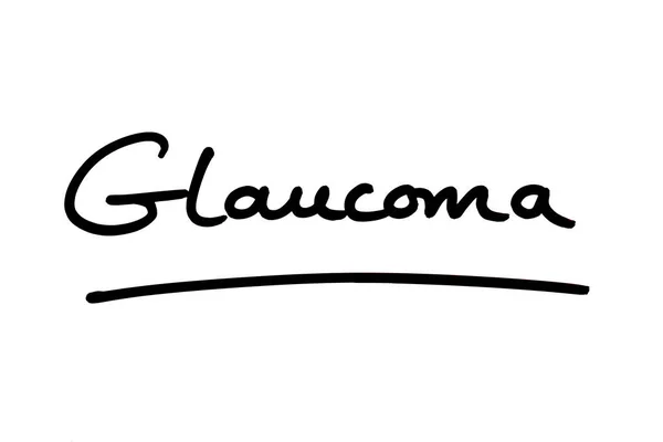 Palabra Glaucoma Escrita Mano Sobre Fondo Blanco — Foto de Stock