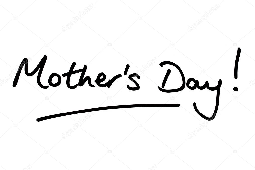 Mothers Day! handwritten on a white background.