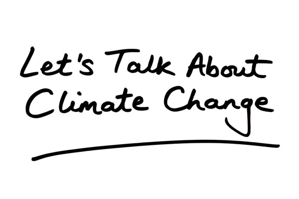Lets Talk Climate Change Handgeschrieben Auf Weißem Hintergrund — Stockfoto
