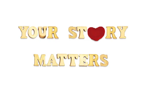 Your Story Matter Composed Wooden Letters Isolated White Background — Stock Photo, Image