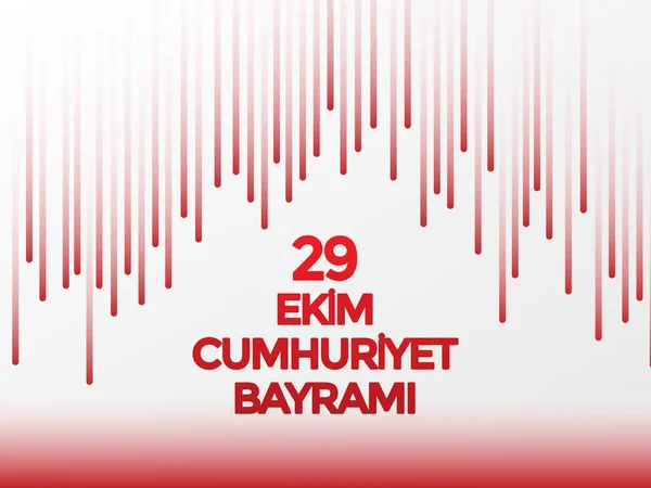 Festa Nazionale Turca Ekim Cumhuriyet Bayrami Traduzione Felice Ottobre Festa — Vettoriale Stock