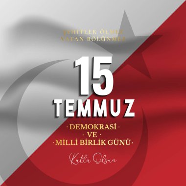 vektör illüstrasyon. Türk tatili . Türkçe'den Çeviri: Türkiye Demokrasi ve Milli Birlik Günü, 15 Temmuz gazileri ve şehitleri. Bir tatil ile