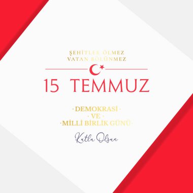 vektör illüstrasyon. Türk tatili . Türkçe'den Çeviri: Türkiye Demokrasi ve Milli Birlik Günü, 15 Temmuz gazileri ve şehitleri. Bir tatil ile