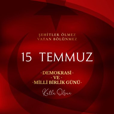 vektör illüstrasyon. Türk tatili . Türkçe'den Çeviri: Türkiye Demokrasi ve Milli Birlik Günü, 15 Temmuz gazileri ve şehitleri. Bir tatil ile