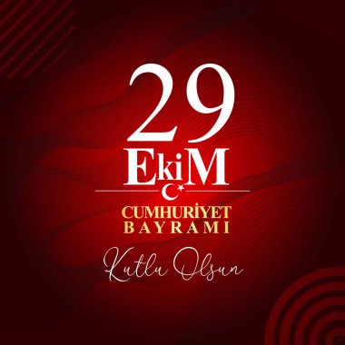 29 ekim Cumhuriyet Bayramı kutlu olsun, Cumhuriyet Bayramı Türkiye. Çeviri: 29 Ekim Cumhuriyet Bayramı, mutlu tatiller. Vektör çizimi