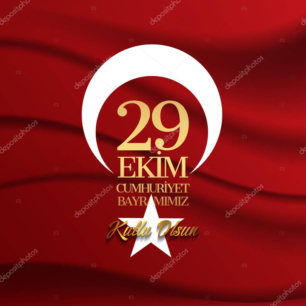 29 ekim Cumhuriyet Bayrami kutlu olsun, Republic Day Turkey. Translation: 29 october Turkey Republic Day, happy holiday. Vector illustration