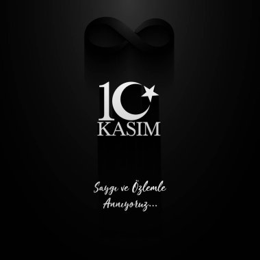 10 Kasım ölüm günü Mustafa Kemal Atatürk, Türkiye Cumhuriyeti 'nin ilk cumhurbaşkanı. Türkçe çeviri. 10 Kasım, saygı ve unutmayın, vektör illüstrasyonu.