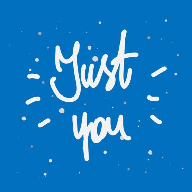 Sadece sen. Romantik yazı. Vektör çizim