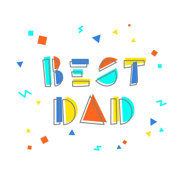 Ilustración Festiva Para Día Del Padre Con Inscripción Best Dad — Vector de stock