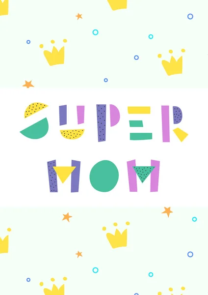 Fráze Super Maminka Pozadí Vzorem Korun Hvězd Blahopřání — Stockový vektor