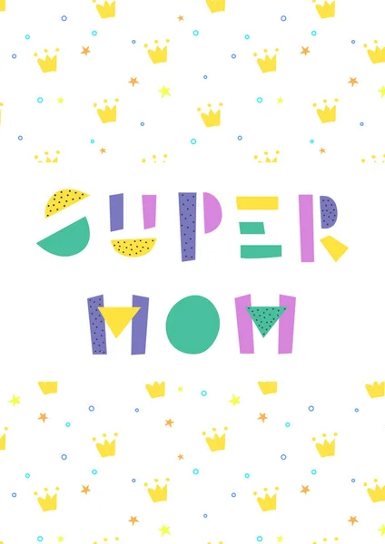 Фраза Super Mom Заднем Плане Узором Короны Звезды Открытка — стоковый вектор