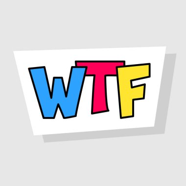 Üç çok duygu ifade için mektuplar, esas olarak bu şaşkınlık ve öfke. Kısaltma wtf. Rozet, etiket veya yama için izole görüntü. Vektör çizim